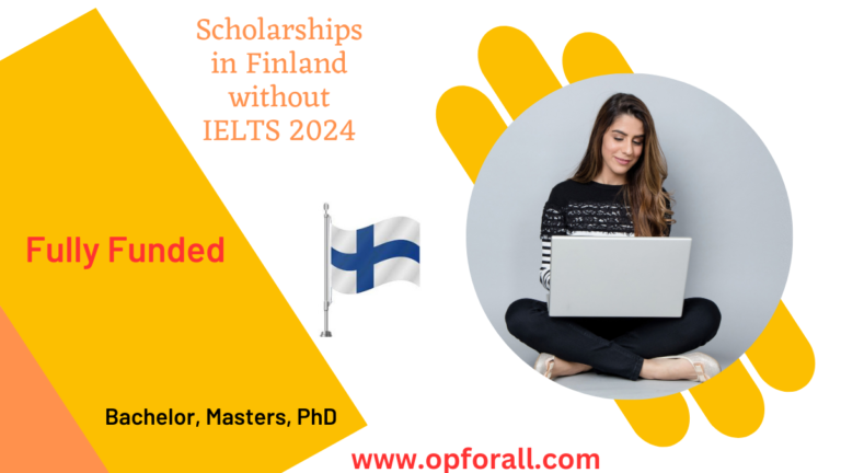 Scholarships In Finland Without Ielts Fully Funded Opforall