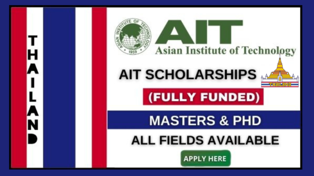 ASIAN INSTITUTE OF TECHNOLOGY SCHOLARSHIP IN THAILAND 2024 | FULLY FUNDED