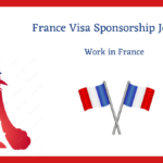 France Visa Sponsorship Jobs 2023 | Work in France