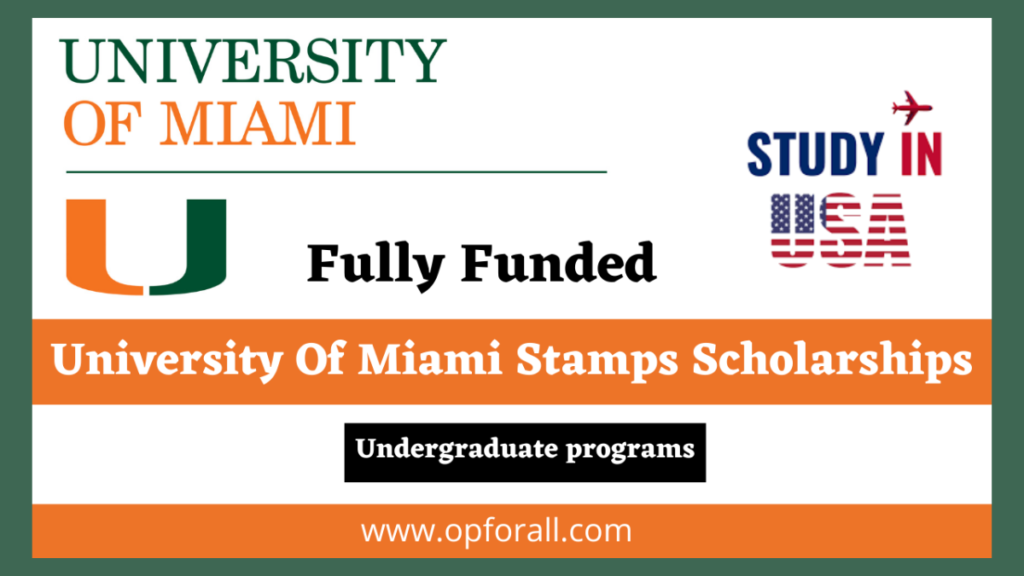 University Of Miami Stamps Scholarships In USA | Fully Funded