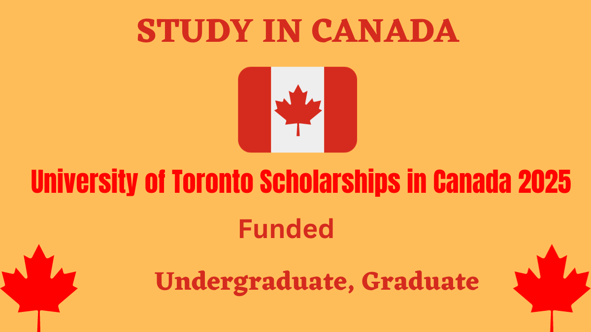 University of Toronto Scholarships in Canada 2025