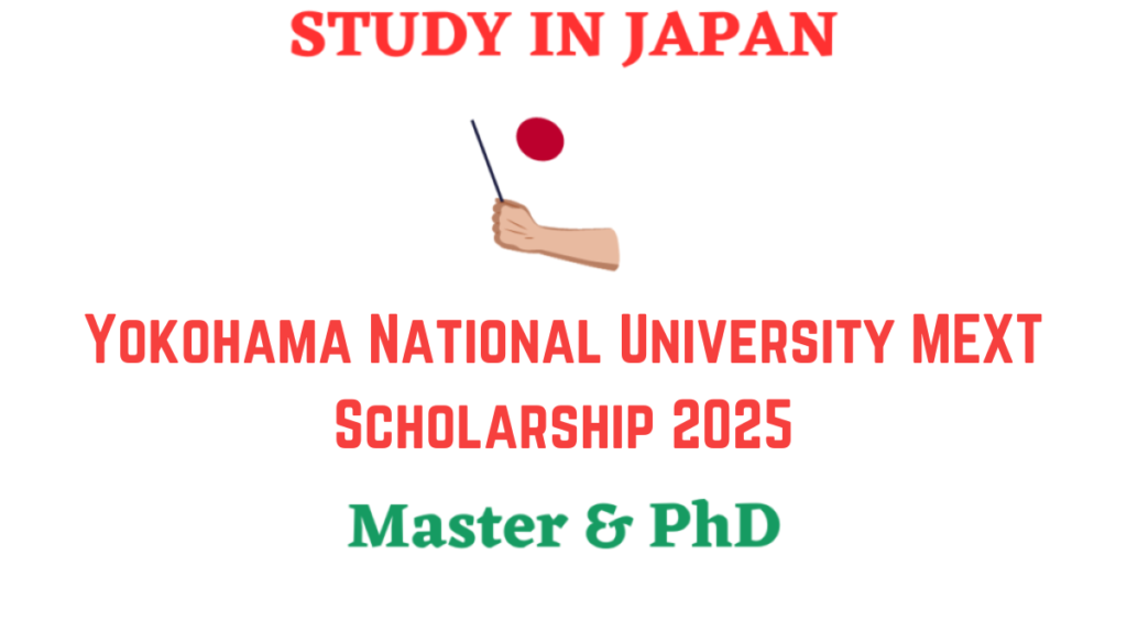 YOKOHAMA NATIONAL UNIVERSITY SCHOLARSHIP-2025 IN JAPAN |FULLY FUNDED