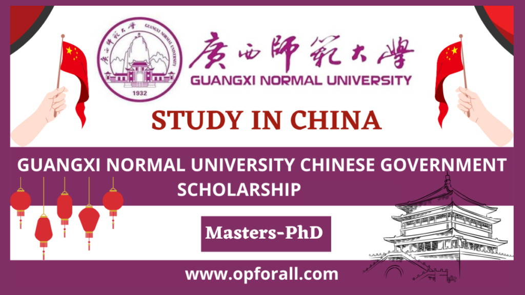 GUANGXI NORMAL UNIVERSITY CHINESE GOVERNMENT SCHOLARSHIP 2024