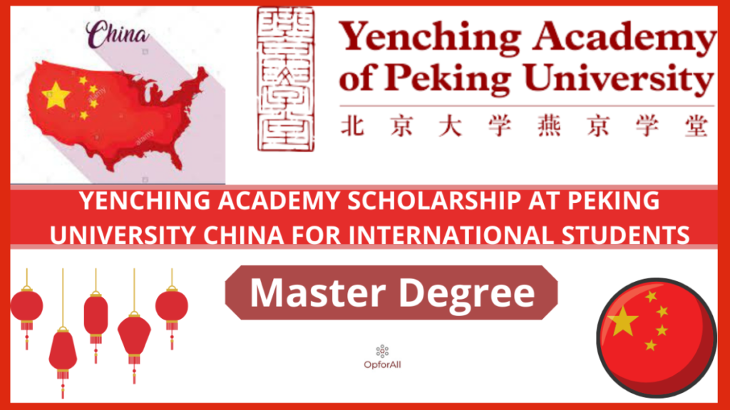 YENCHING ACADEMY SCHOLARSHIP AT PEKING UNIVERSITY CHINA-2024