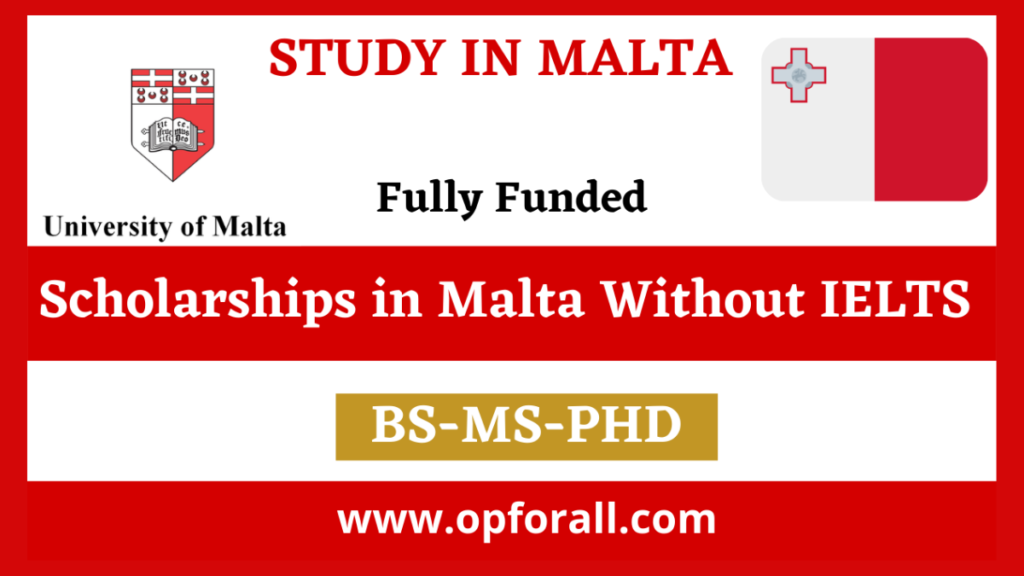 Scholarships in Malta Without IELTS-2025 (Fully Funded)