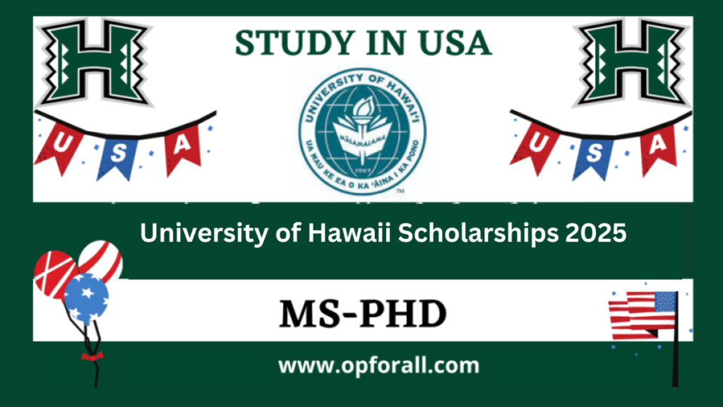 University of Hawaii Scholarships 2025 | Study In United States