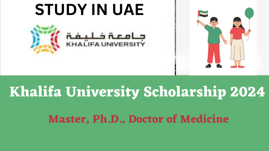 Khalifa University Graduate Scholarship 2024 In UAE (Fully Funded)