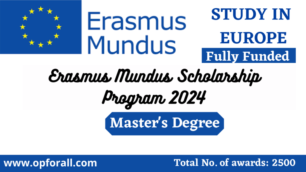 Erasmus Mundus Scholarship Program 2024 In Europe |Fully Funded