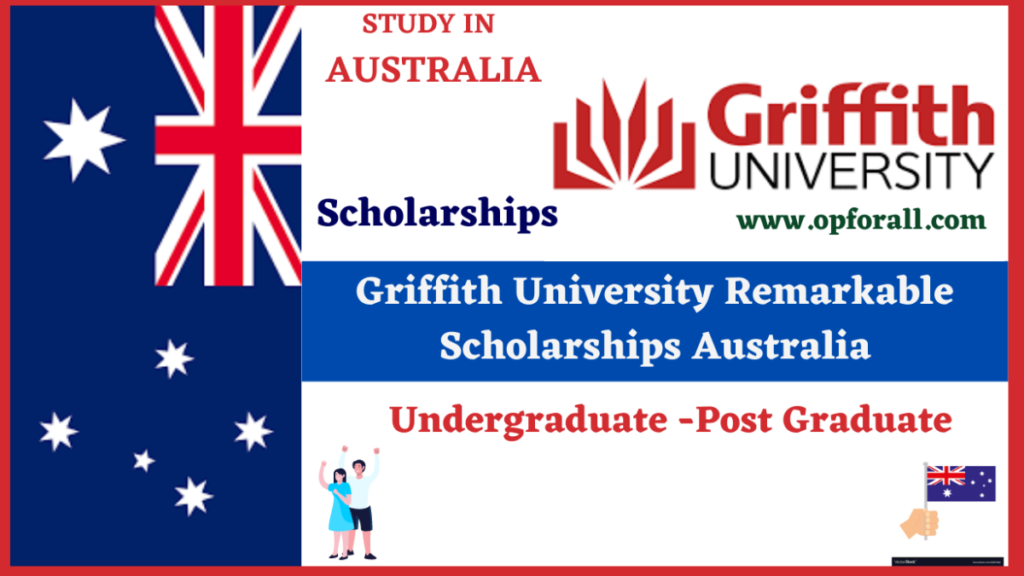 Griffith University Remarkable Scholarships Australia