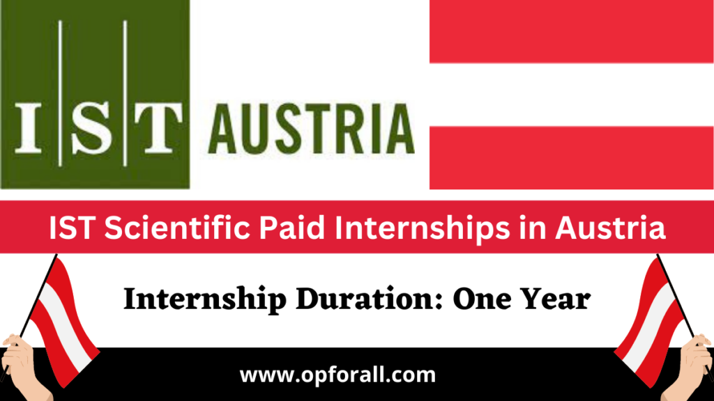 IST Scientific Paid Internships in Austria-2024