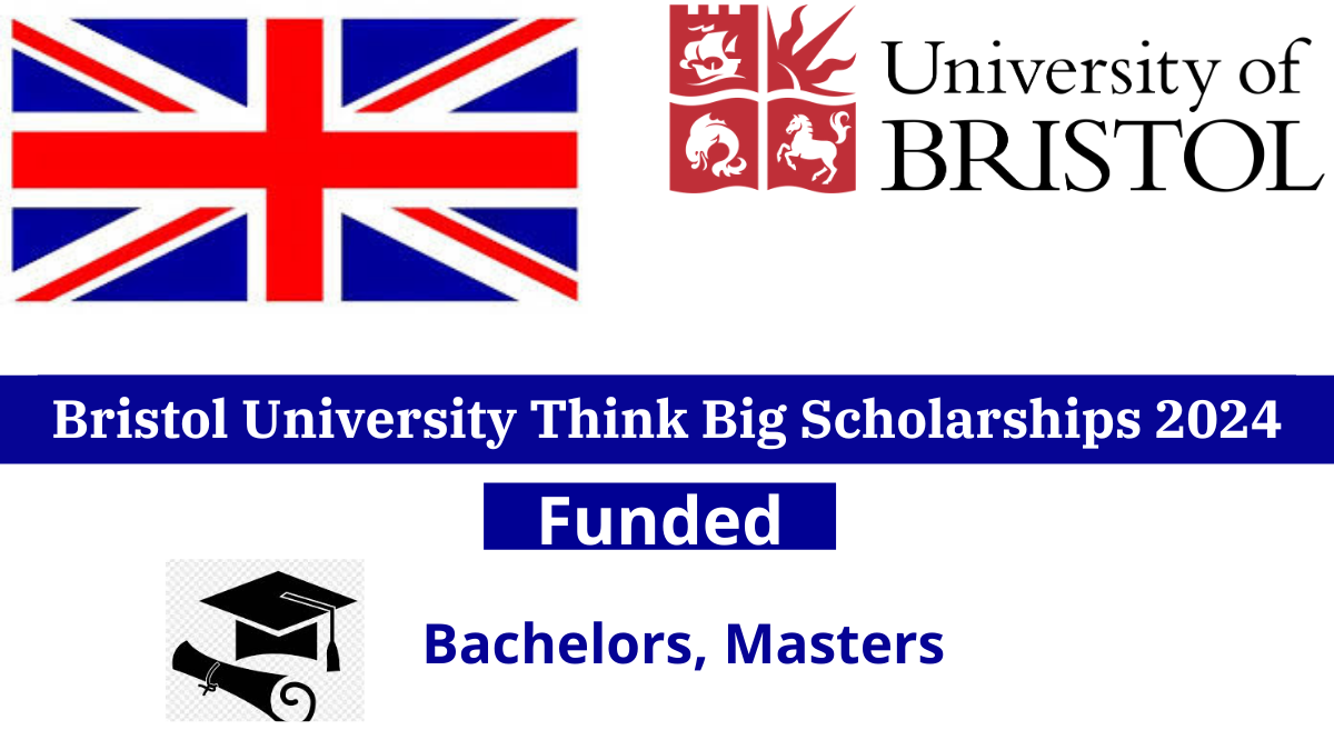 Bristol University Think Big Scholarships 2024-25 | Funded