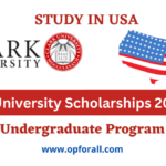 Clark University Scholarships 2024-25 in USA | Fully- Funded