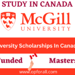 McGill University Scholarships In Canada 2024-25 | Fully-Funded