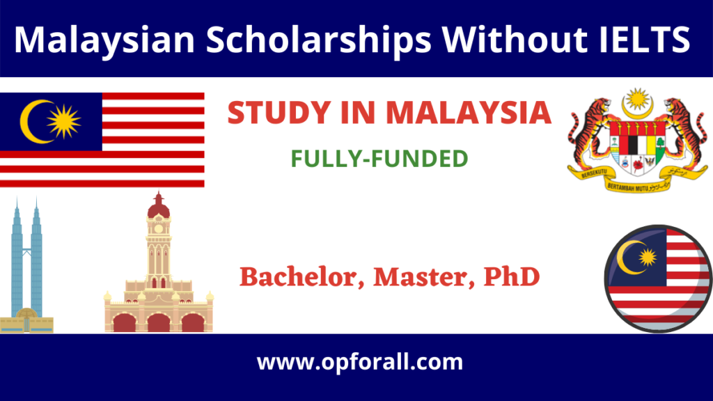 Study in Malaysia Without IELTS 2024 – Fully Funded