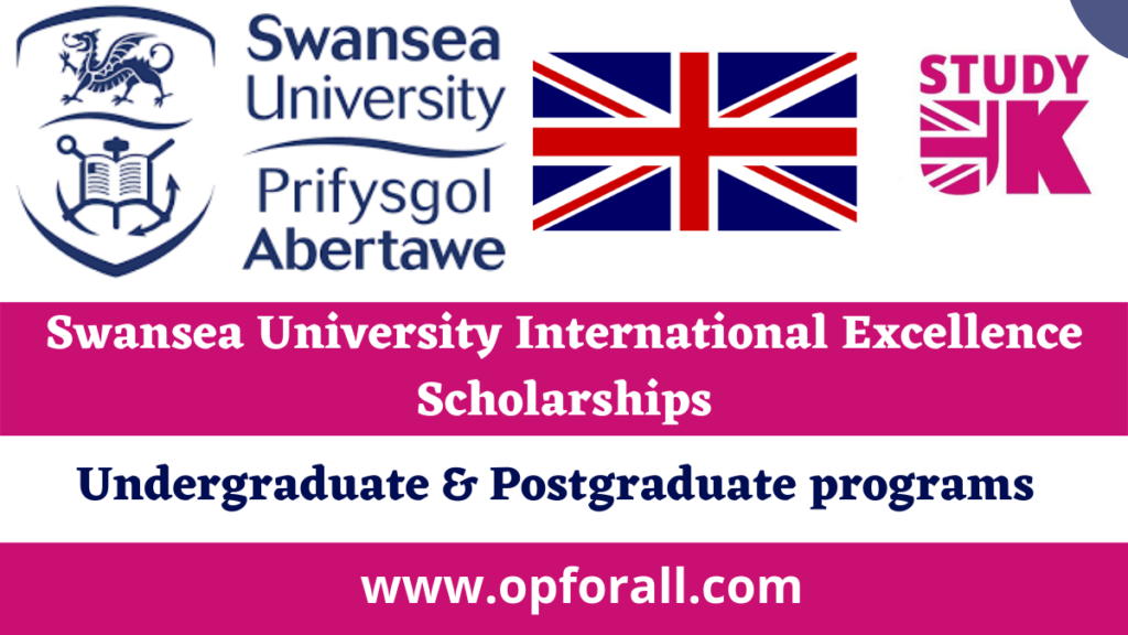 Swansea University International Excellence Scholarships 2024-25