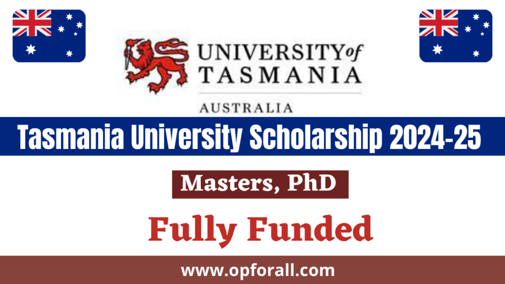 Tasmania University Scholarship 2024-25 (Fully Funded)