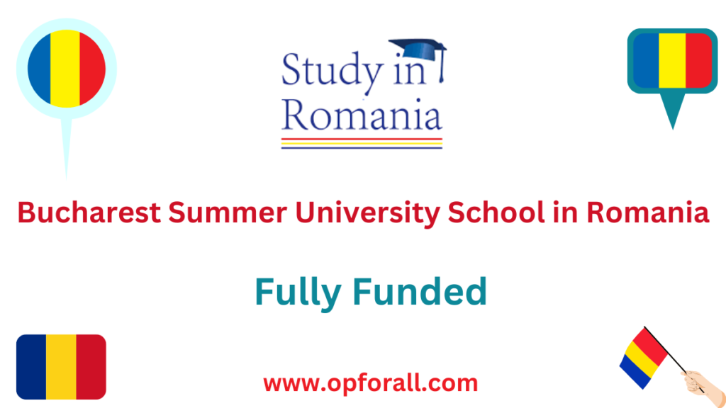Bucharest Summer School 2024 in Romania 2024 | Fully Funded