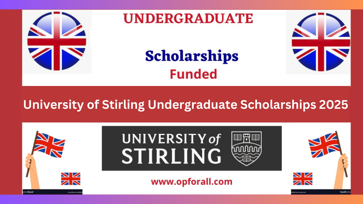 University of Stirling Undergraduate Scholarships 2025 In UK