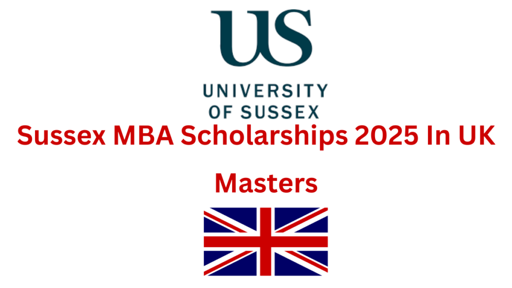 Sussex MBA Scholarships 2025 In UK