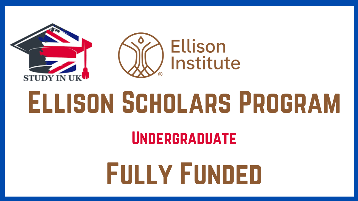 Ellison Scholars Program in the UK | Fully Funded