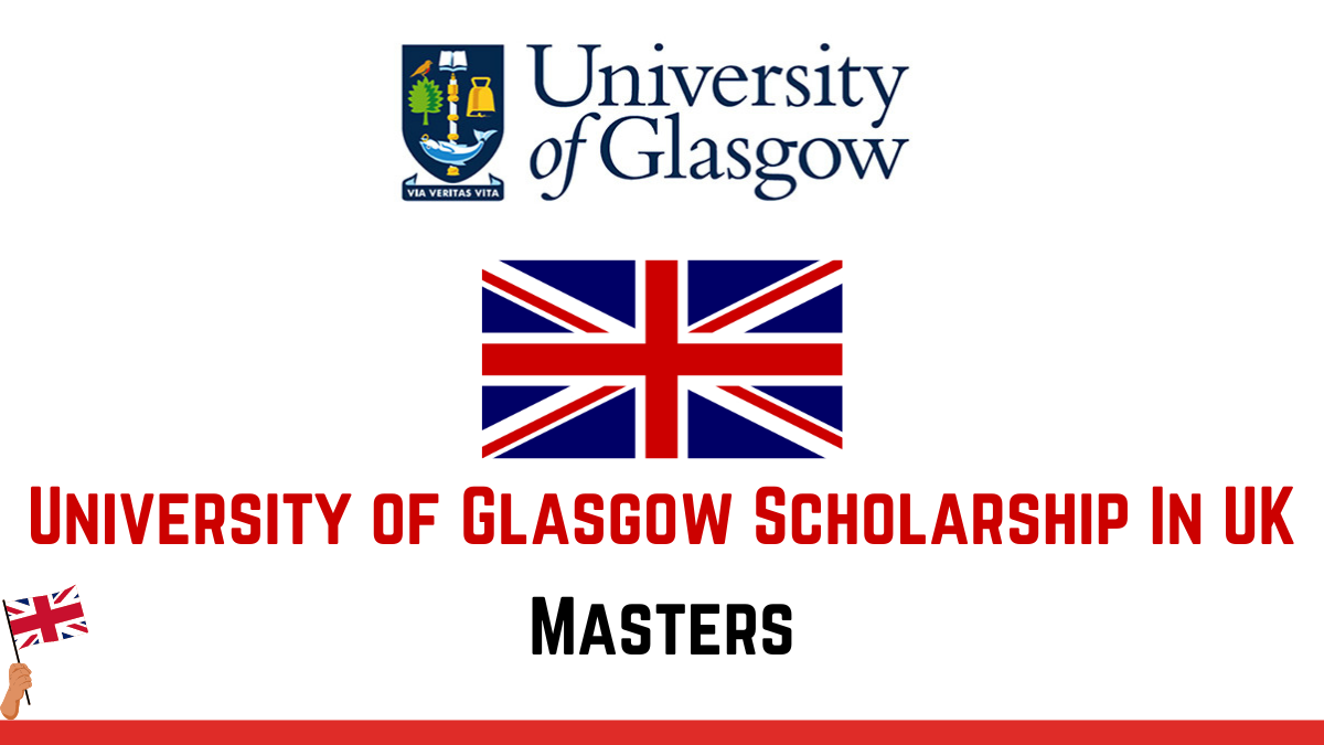 University of Glasgow Scholarship In UK 2024-25