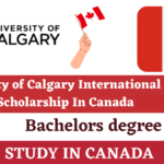 University of Calgary International Entrance Scholarship In Canada-2025