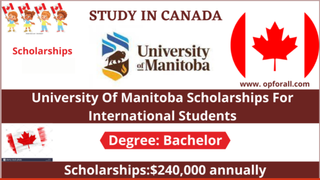 University Of Manitoba Scholarships-2025 For International Students