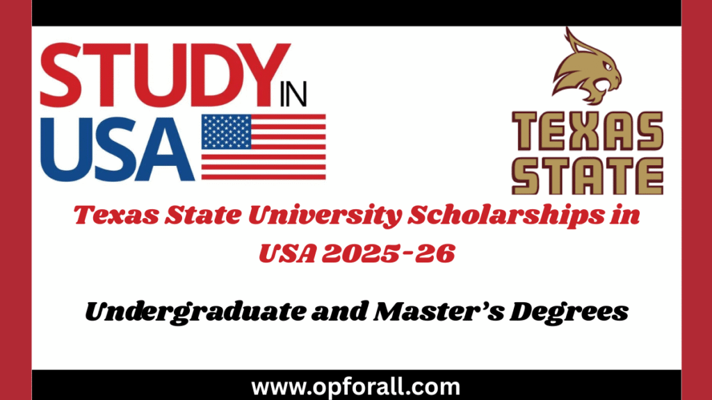 TEXAS STATE UNIVERSITY SCHOLARSHIPS FOR INTERNATIONAL STUDENTS intelligence overview