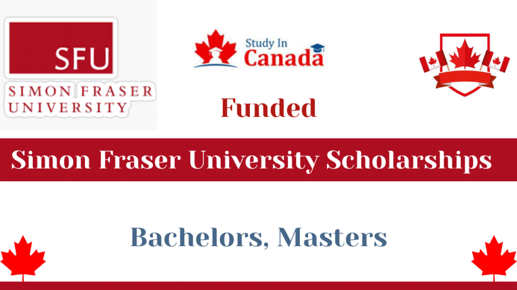 Simon Fraser University Scholarships 2025-26 in Canada (Funded) - OpforAll